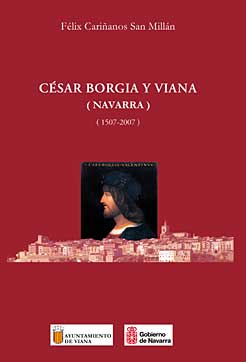 Portada del libro &amp;quot;C&#233;sar Borgia y Viana (1507-2007)&amp;quot;