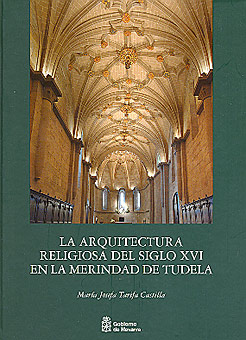 La arquitectura del Renacimiento en la merindad de Tudela