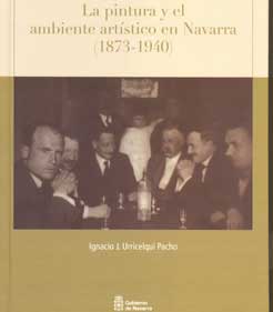 La pintura y el ambiente artístico en Navarra 1873-1940