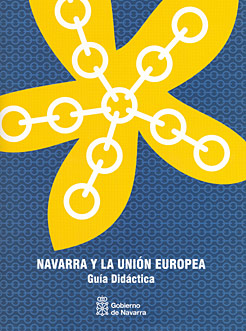Guía didáctiva &quot;Navarra y la Unión Europea&quot;
