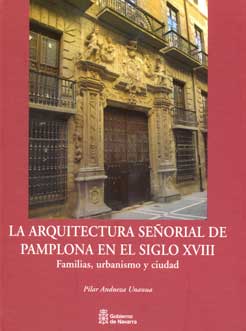 La arquitectura señorial de Pamplona en el siglo XVIII