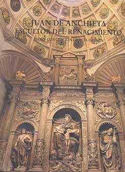 "Juan de Anchieta, escultor del Renacimiento"